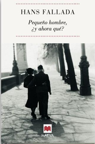 Pequeño hombre ¿Y ahora qué ?