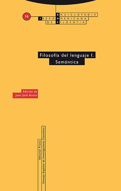 Filosofía del Lenguaje - I: Semántica "(Enciclopedia Iberoamericana de Filosofía - 16)"