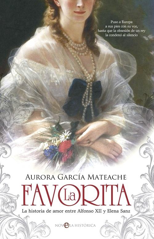 La Favorita "La historia de amor entre Alfonso XII y Elena Sanz"