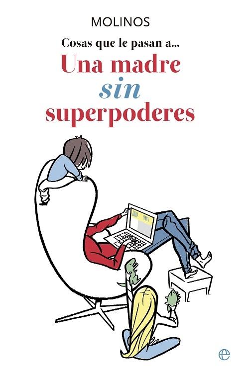 Cosas que le pasan a... Una madre SIN superpoderes