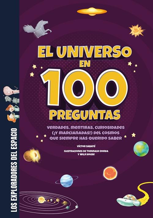 El Universo en 100 preguntas "(Los exploradores del espacio)"