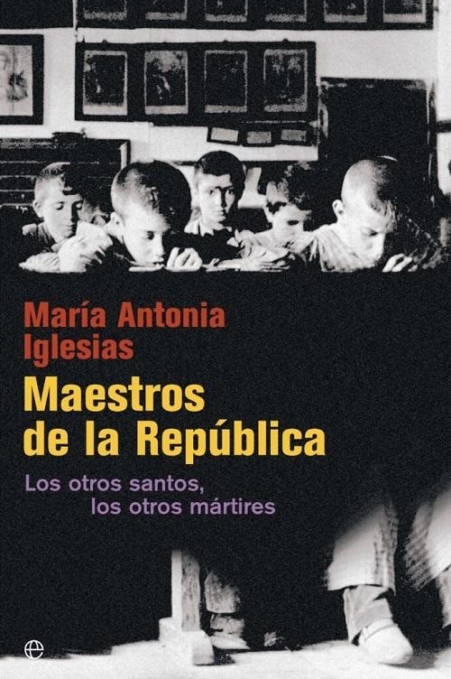 Maestros de la República "Los otros santos, los otros mártires"