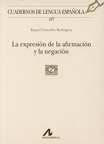 La expresión de la afirmación y la negación