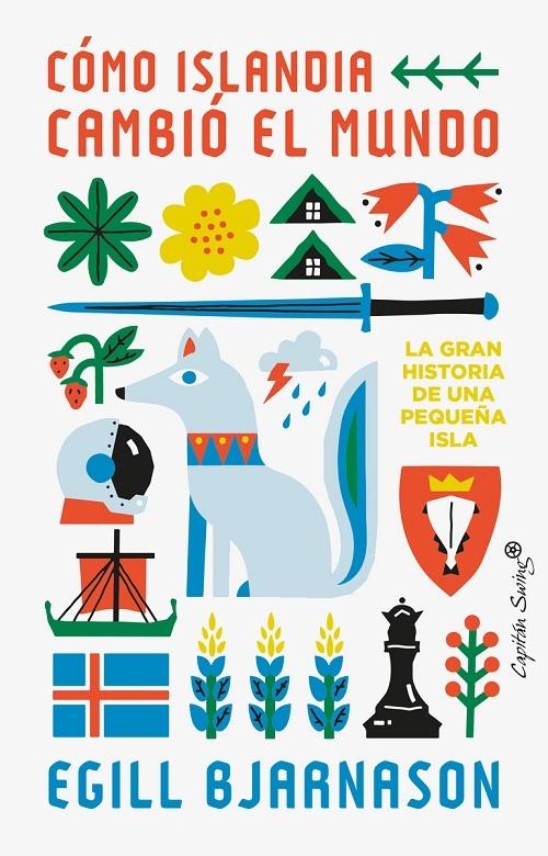 Cómo Islandia cambió el mundo "La gran historia de una pequeña isla"