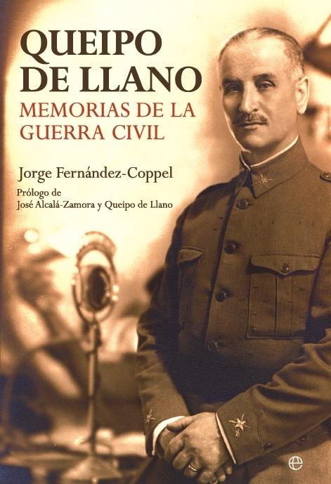 Queipo de Llano. Memorias de la Guerra Civil