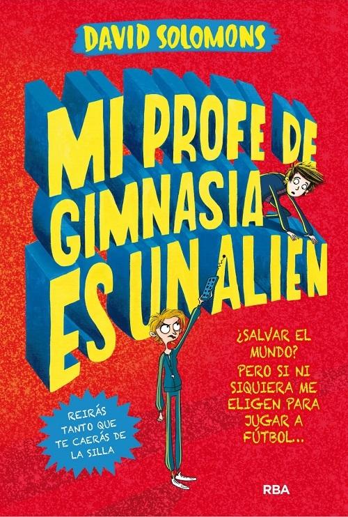 Mi profe de gimnasia es un alien "(Mi hermano es un superhéroe - 2)"