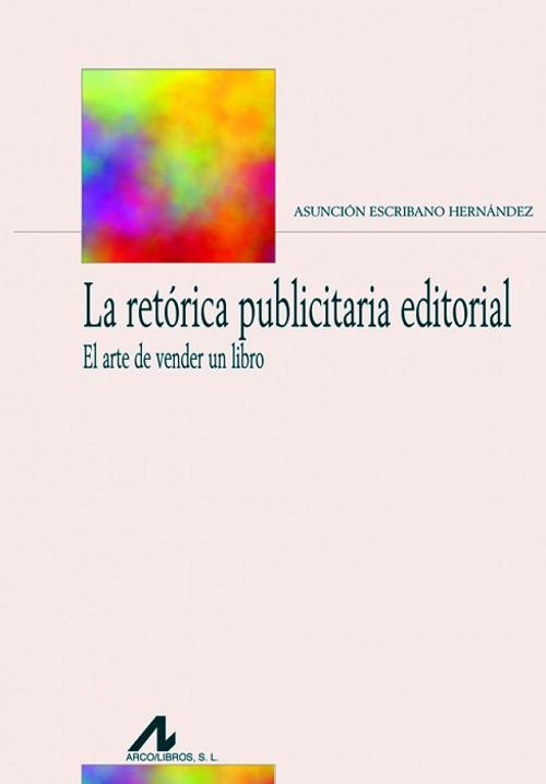 La retórica publicitaria editorial "El arte de vender un libro"