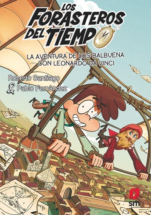 La aventura de los Balbuena con Leonardo Da Vinci "(Los Forasteros del Tiempo - 17)"
