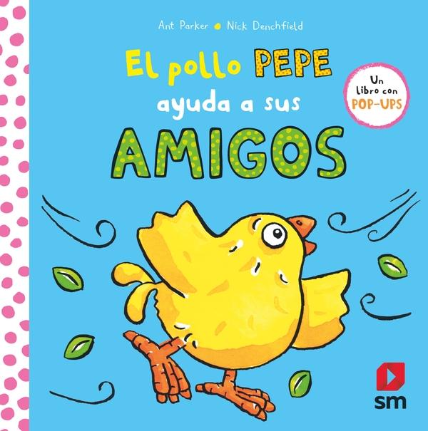 El pollo Pepe ayuda a sus amigos "(Un libro con pop-ups)"