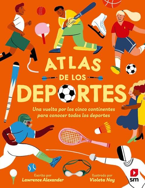 Atlas de los deportes "Una vuelta por los cinco continentes para conocer todos los deportes"