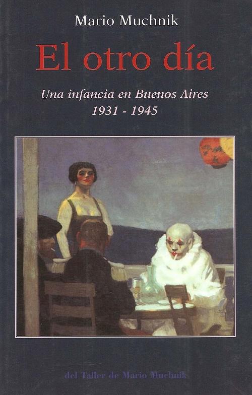 El otro día "Una infancia en Buenos Aires 1931-1945"