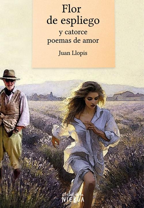 Flor de espliego "Y catoce poemas de amor"
