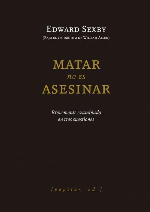 Matar no es asesinar "Brevemente examinado en tres cuestiones"