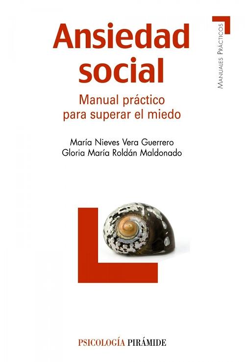Ansiedad social "Manual práctico para superar el miedo".