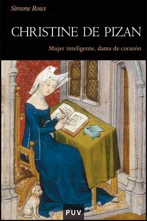 Christine de Pizan "Mujer inteligente, dama de corazón"