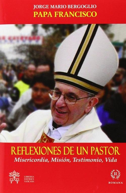 Reflexiones de un pastor "Misericordia, Misión, Testimonio, Vida"