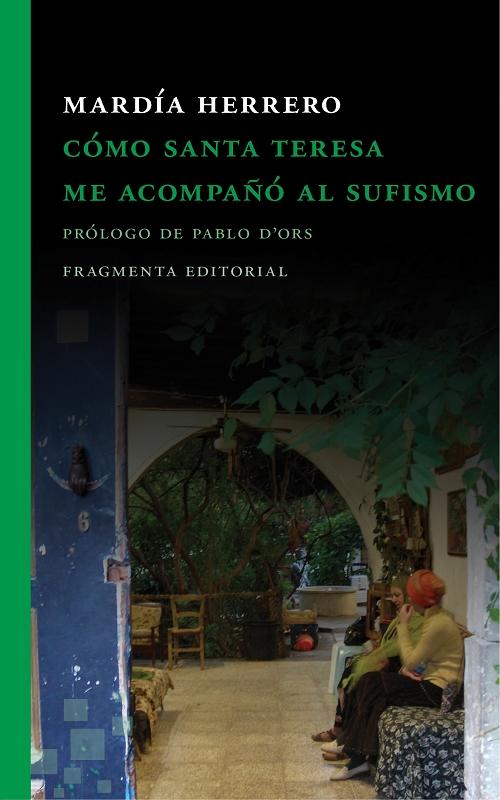 Cómo Santa Teresa me acompañó al Sufismo