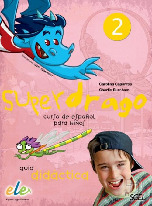 Superdrago 2. Guía + Dragoláminas "Curso de español para niños"