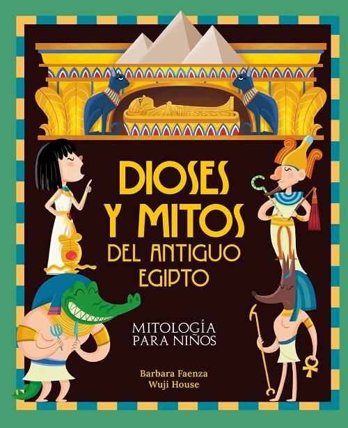 Dioses y mitos del antiguo Egipto "Mitología para niños".
