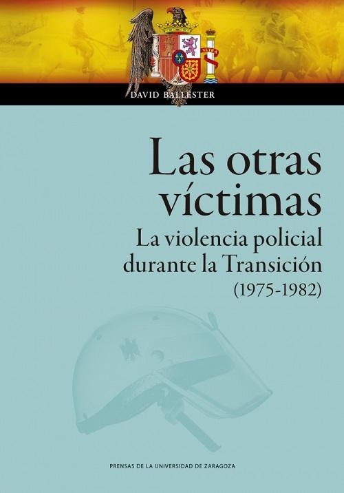 Las otras víctimas "La violencia policial durante la Transición (1975-1982)"