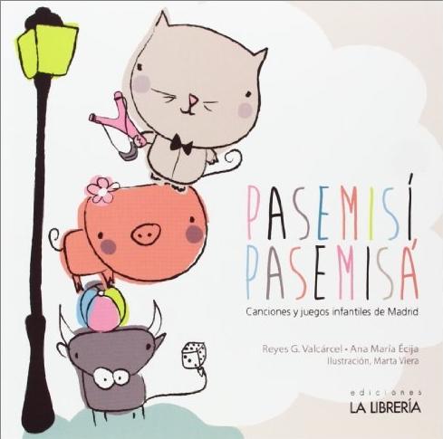 Pasemisí, pasemisá  "Canciones y juegos infantiles de Madrid"