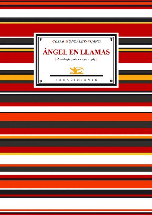 Ángel en llamas "(Antología poética 1920-1965)"