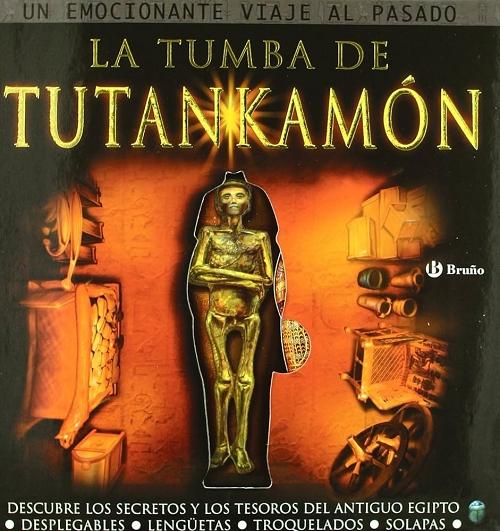 La tumba de Tutankamón "Descubre los secretos y los tesoros del Antiguo Egipto"