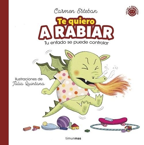 Te quiero a rabiar "Tu enfado se puede controlar"