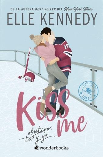 Objetivo: tú y yo "(#KissMe 2)"