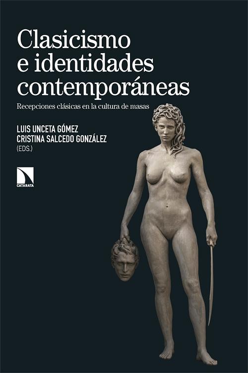 Clasicismo e identidades contemporáneas "Percepciones clásicas en la cultura de masas"