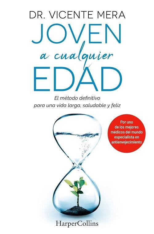 Joven a cualquier edad "El método definitivo para una vida larga, saludable y feliz"