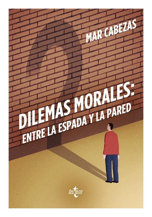 Dilemas morales "Entre la espada y la pared"