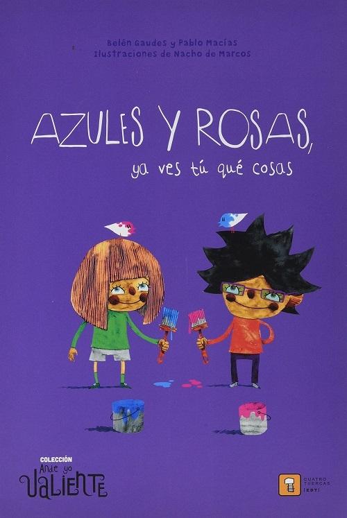 Azules y rosas, ya ves tú qué cosas