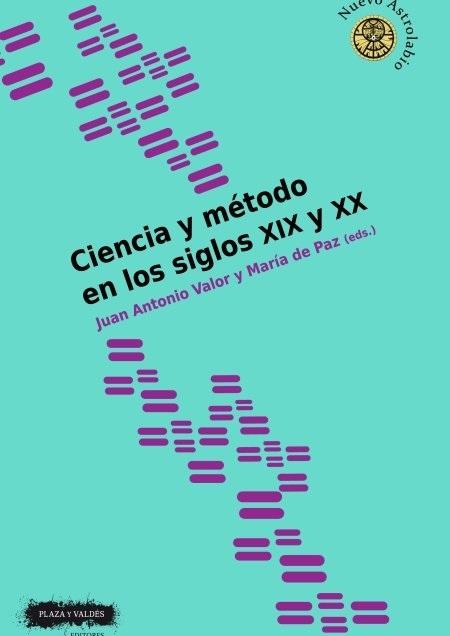 Ciencia y método en los siglos XIX y XX