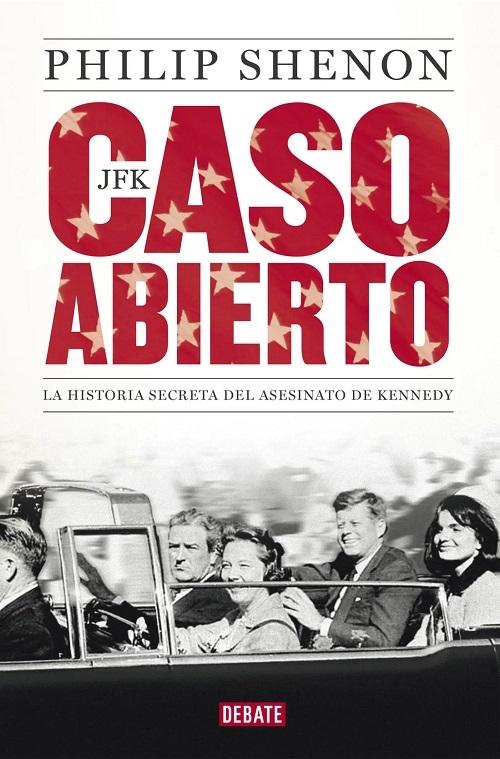 JFK caso abierto "La historia secreta del asesinato de Kennedy"