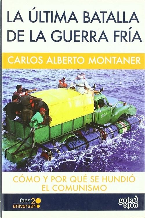 La última batalla de la guerra fría "Cómo y por qué se hundió el comunismo"
