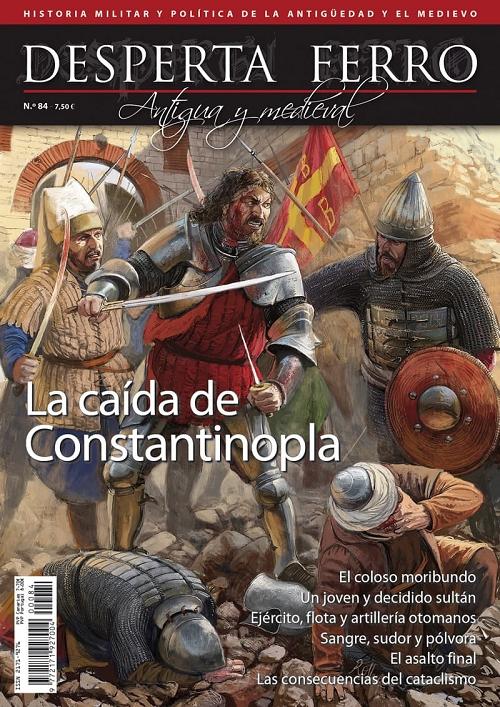 Desperta Ferro. Antigua y Medieval nº 84: La caída de Constantinopla