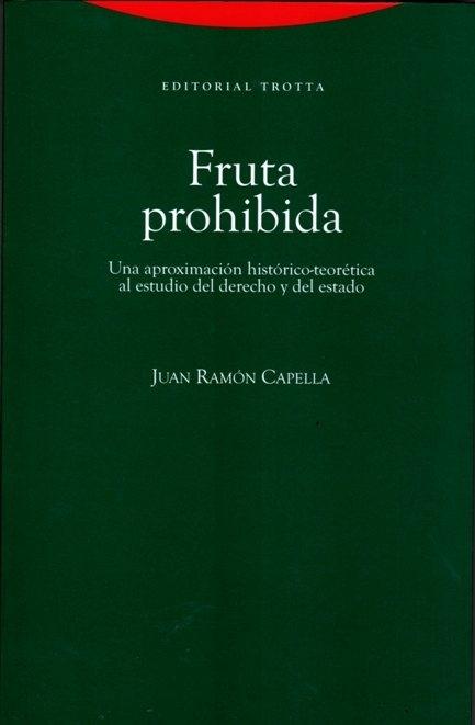 Fruta prohibida "Una aproximación histórico-teorética al estudio del Derecho y del Estado"
