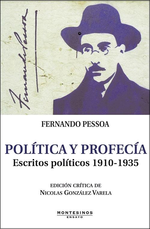 Política y profecía "Escritos políticos 1910-1935"