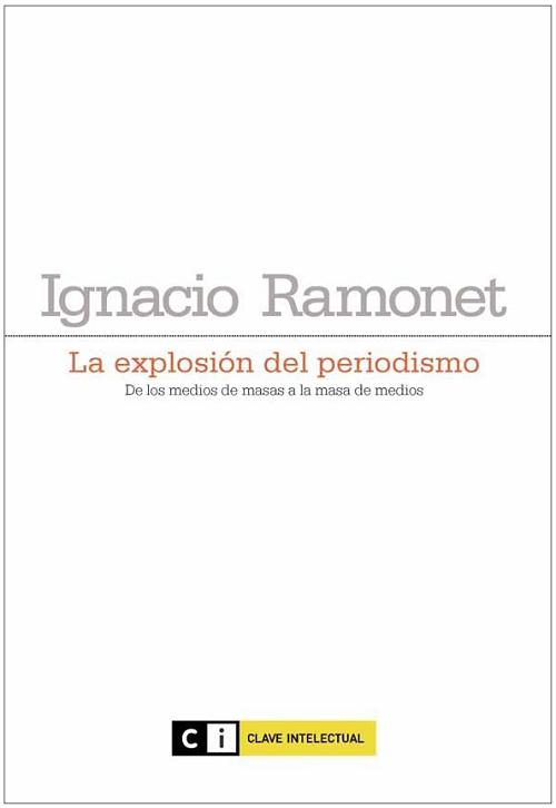 La explosión del periodismo "de los medios de comunicación de masas a la masificación de los"