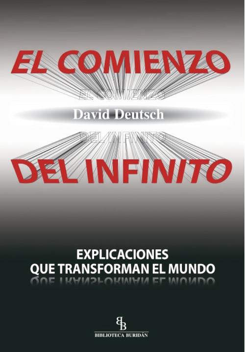 El comienzo del infinito "Explicaciones que transforman el mundo"