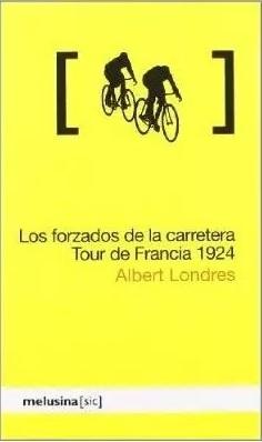 Los forzados de la carretera "Tour de Francia 1924"