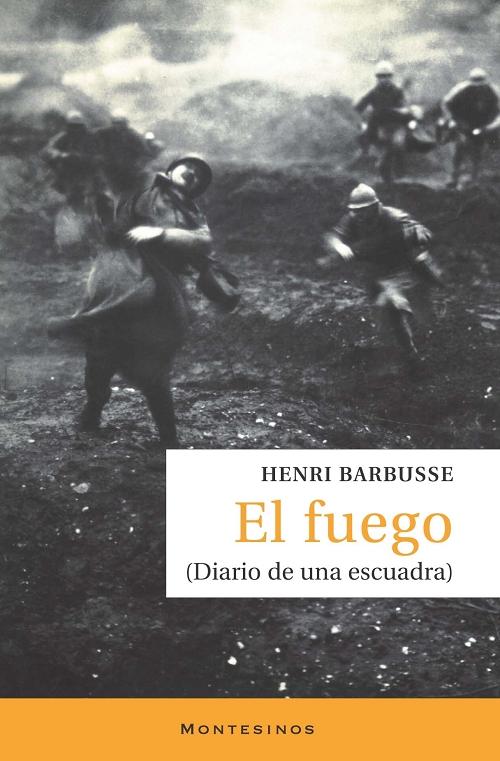 El fuego "(Diario de una escuadra)"