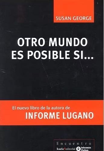 Otro mundo  es posible si...