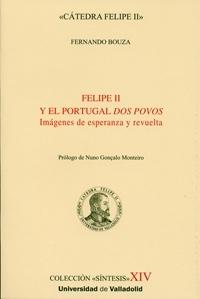 Felipe II y el Portugal <dos povos> "Imagenes de esperanza y revuelta"