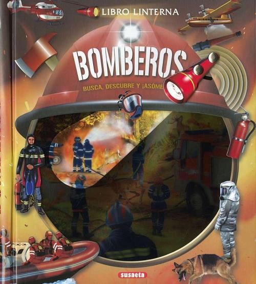 Bomberos "Busca, descubre y ¡asómbrate! (Libro Linterna)"