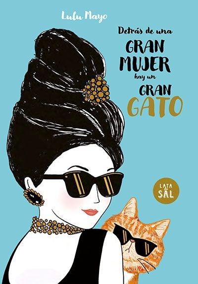 Detrás de una gran mujer hay un gran gato
