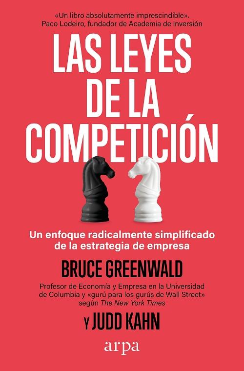 Las leyes de la competición "Un enfoque radicalmente simplificado de la estrategia de empresa"