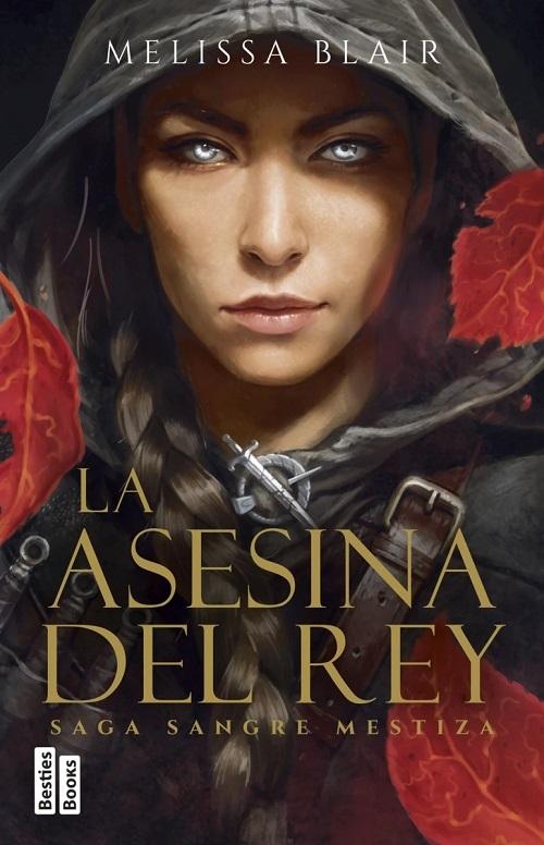 La asesina del rey "(Sangre mestiza - 1)"
