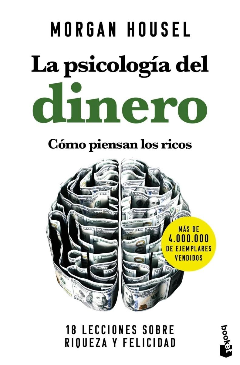 La psicología del dinero "Cómo piensan los ricos: 18 lecciones sobre riqueza y felicidad"